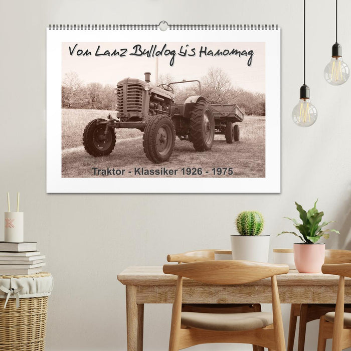 Von Lanz Bulldog bis Hanomag Traktor - Klassiker 1926 - 1975 (CALVENDO Wandkalender 2024)