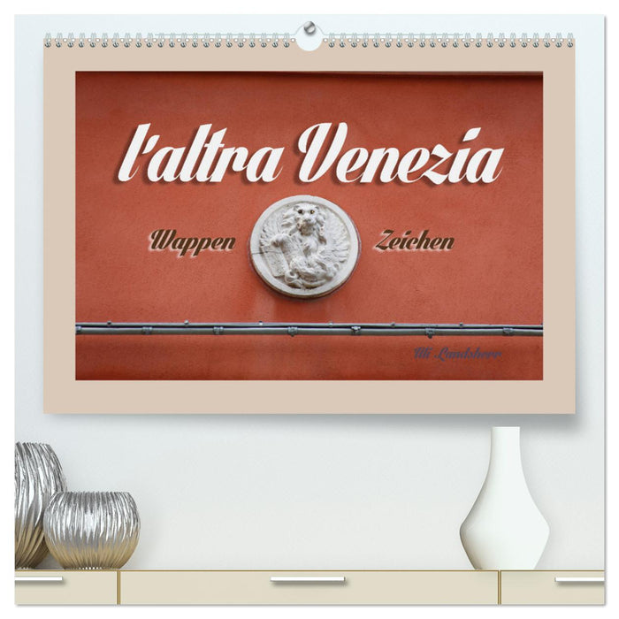 l´altra Venezia Wappen Zeichen (CALVENDO Premium Wandkalender 2024)