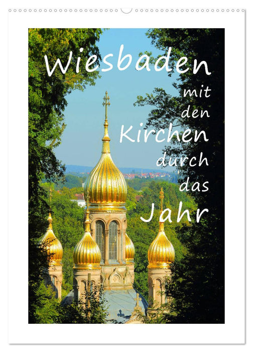 Wiesbaden - mit den Kirchen durch das Jahr (CALVENDO Wandkalender 2024)