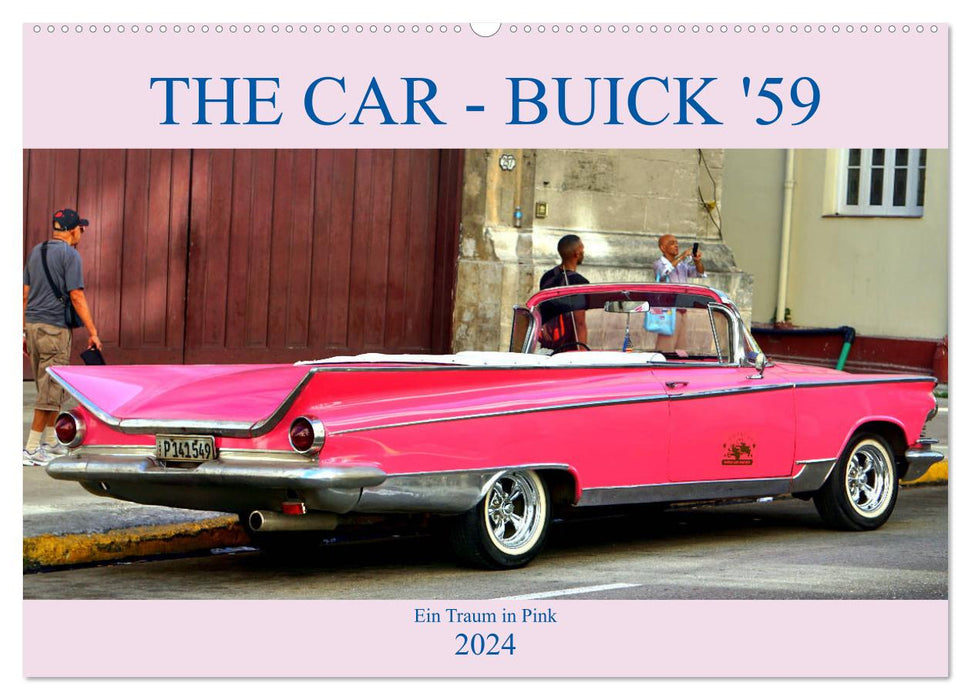 LA VOITURE - Buick '59 - Un rêve en rose (Calendrier mural CALVENDO 2024) 
