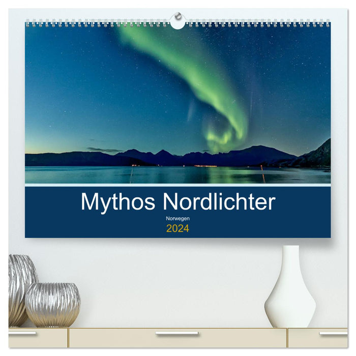 Norvège – Mythe des aurores boréales (Calvendo Premium Calendrier mural 2024) 
