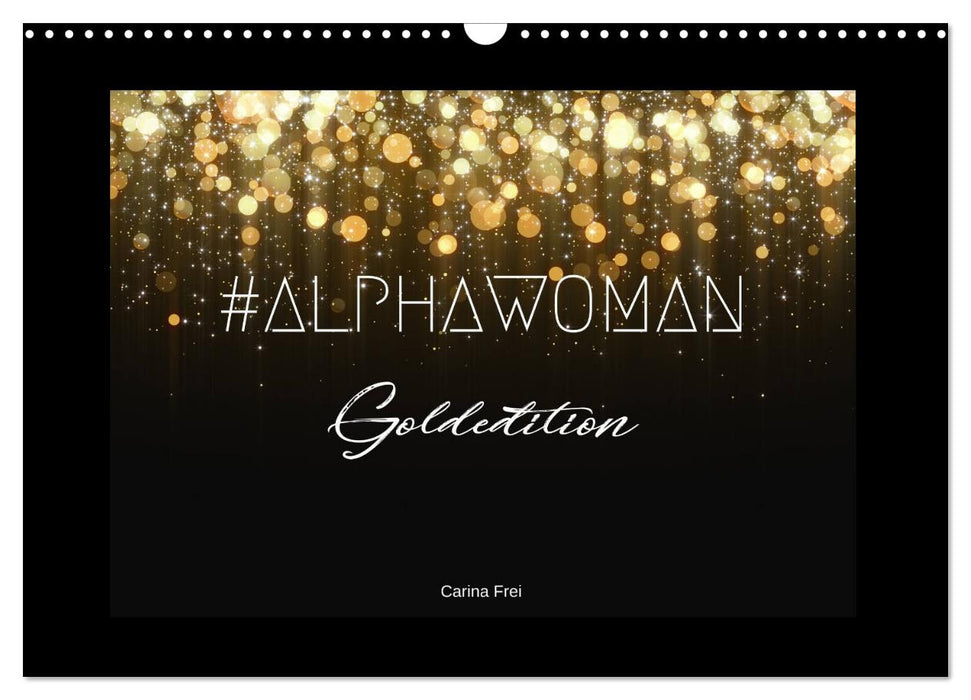 #ALPHAWOMAN Goldedition (CALVENDO Wandkalender 2024)