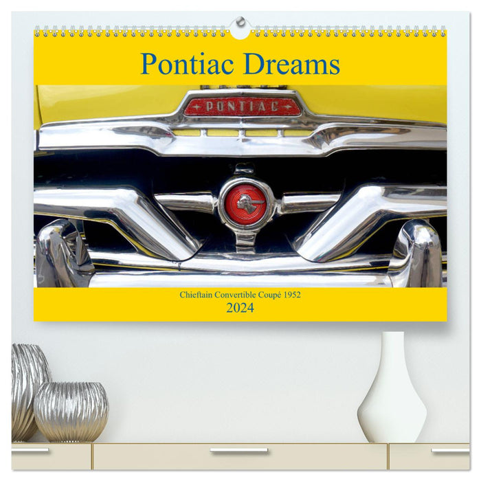 Pontiac Dreams - Chieftain Convertible Coupé 1952 (CALVENDO Premium Wandkalender 2024)
