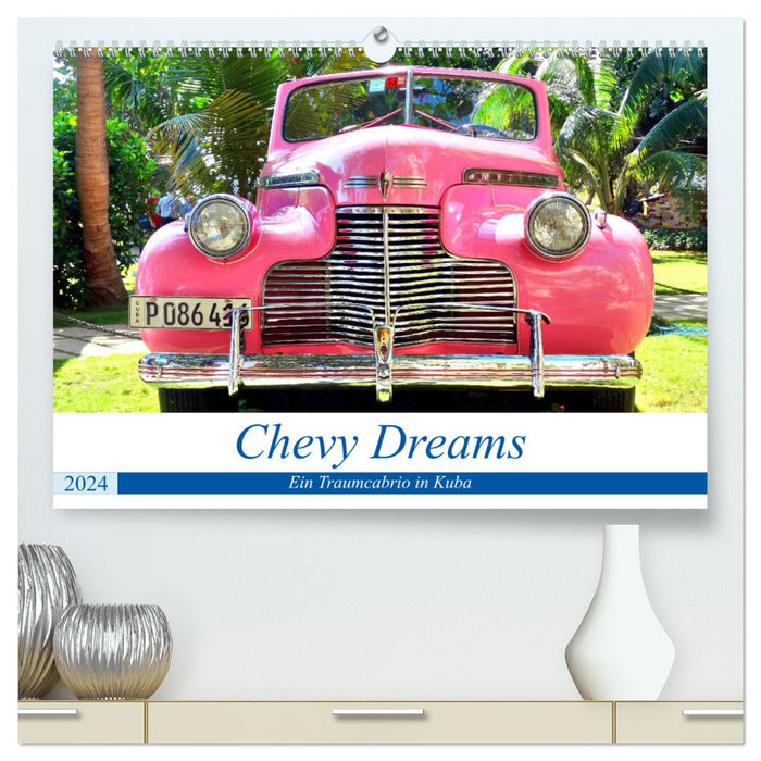 Chevy Dreams - Ein Traumcabrio in Kuba (CALVENDO Premium Wandkalender 2024)