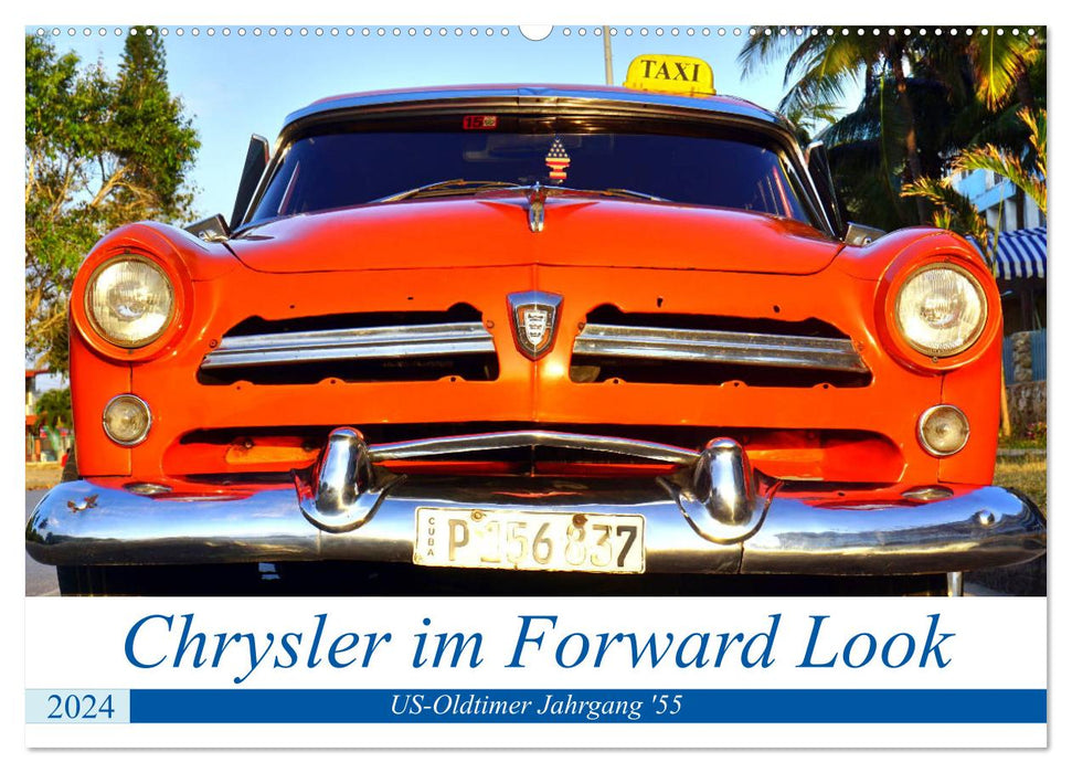 Chrysler im Forward Look - US-Oldtimer Jahrgang '55 (CALVENDO Wandkalender 2024)