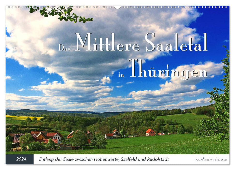 La moyenne vallée de la Saale en Thuringe (calendrier mural CALVENDO 2024) 