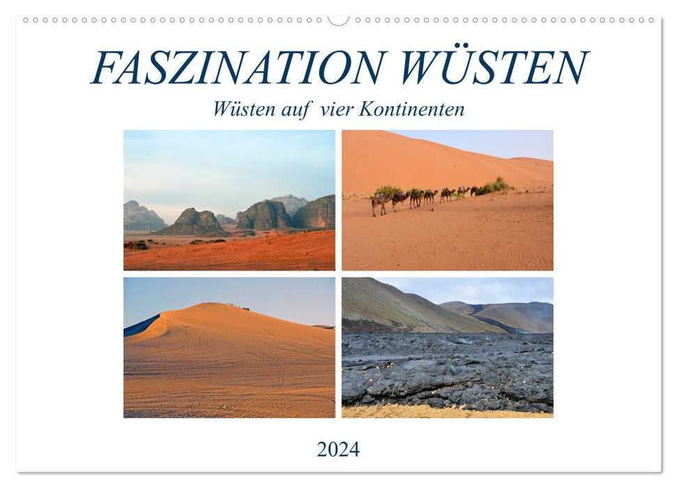 FASZINATION WÜSTEN, Wüsten auf vier Kontinenten (CALVENDO Wandkalender 2024)