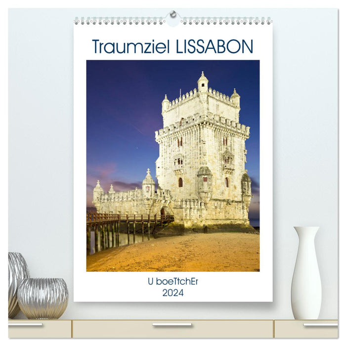 Traumziel LISSABON (CALVENDO Premium Wandkalender 2024)