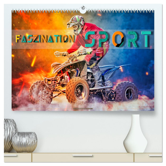 Faszination Sport (CALVENDO Premium Wandkalender 2024)