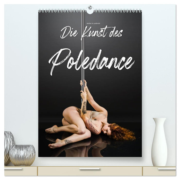 The art of pole dancing (CALVENDO Premium Wall Calendar 2024) 