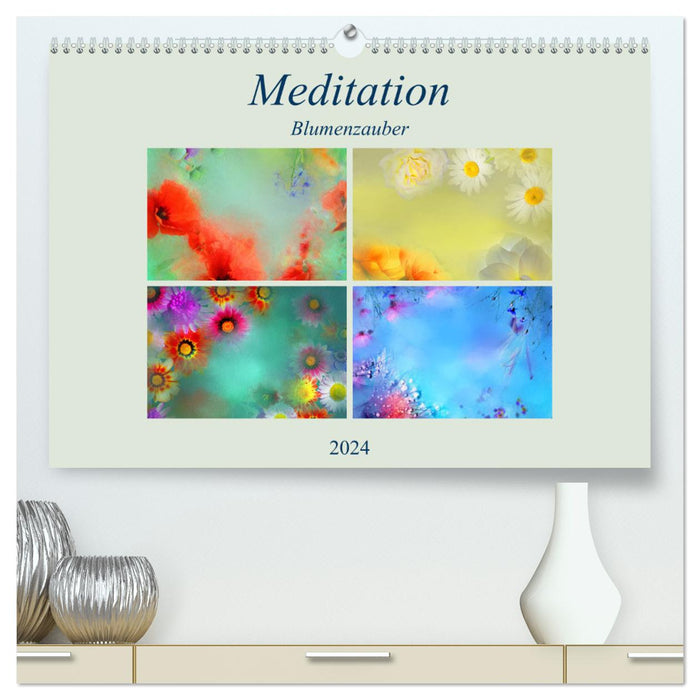 Meditation-Blumenzauber (CALVENDO Premium Wandkalender 2024)