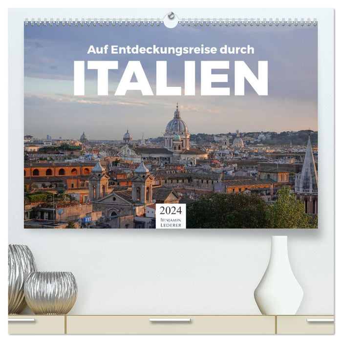 On a journey of discovery through Italy (CALVENDO Premium Wall Calendar 2024) 