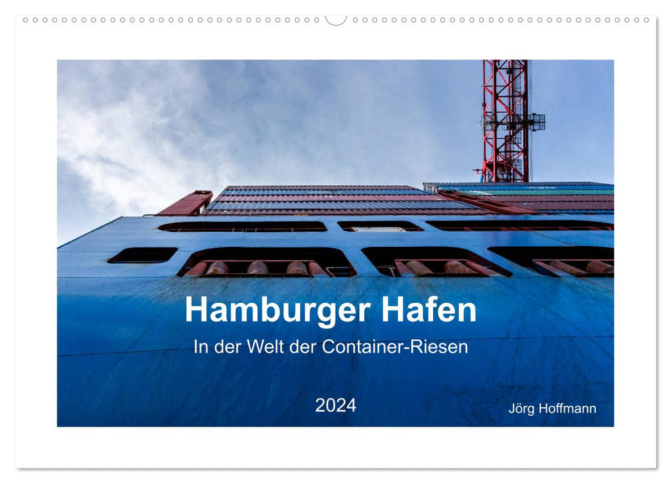 Hamburger Hafen - In der Welt der Container-Riesen (CALVENDO Wandkalender 2024)