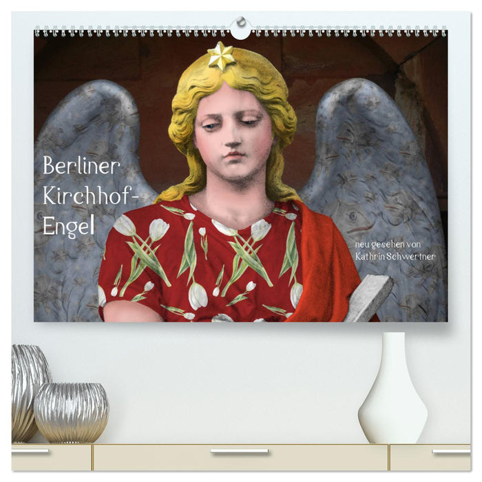 Berlin churchyard angel - newly seen by Kathrin Schwertner (CALVENDO Premium Wall Calendar 2024) 