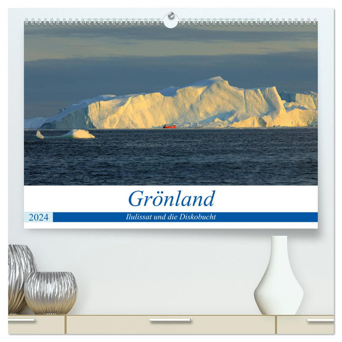 Groenland - Ilulissat et Disko Bay (Calvendo Premium Wall Calendar 2024) 