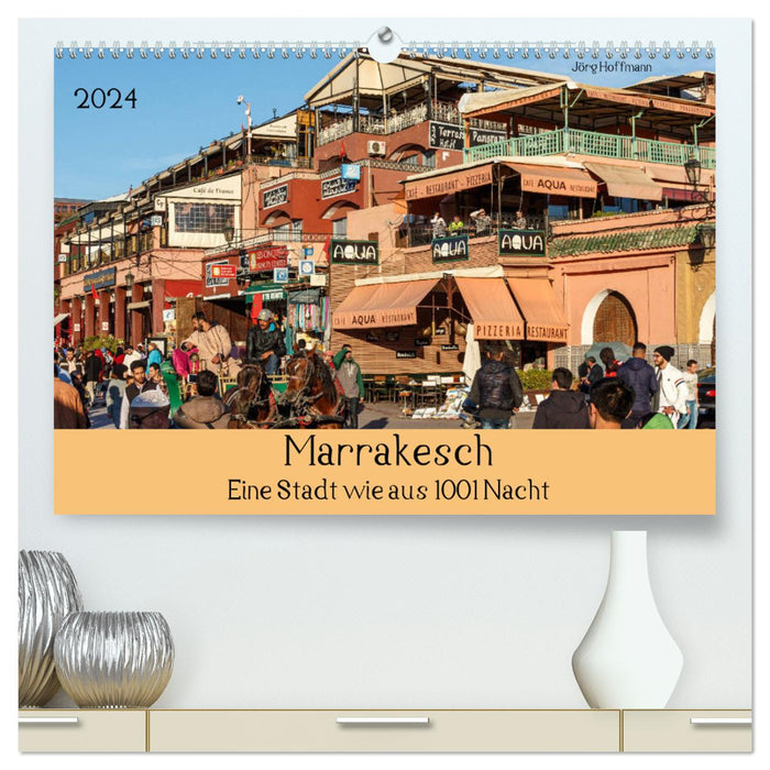 Marrakech - A city like from 1001 Nights (CALVENDO Premium Wall Calendar 2024) 