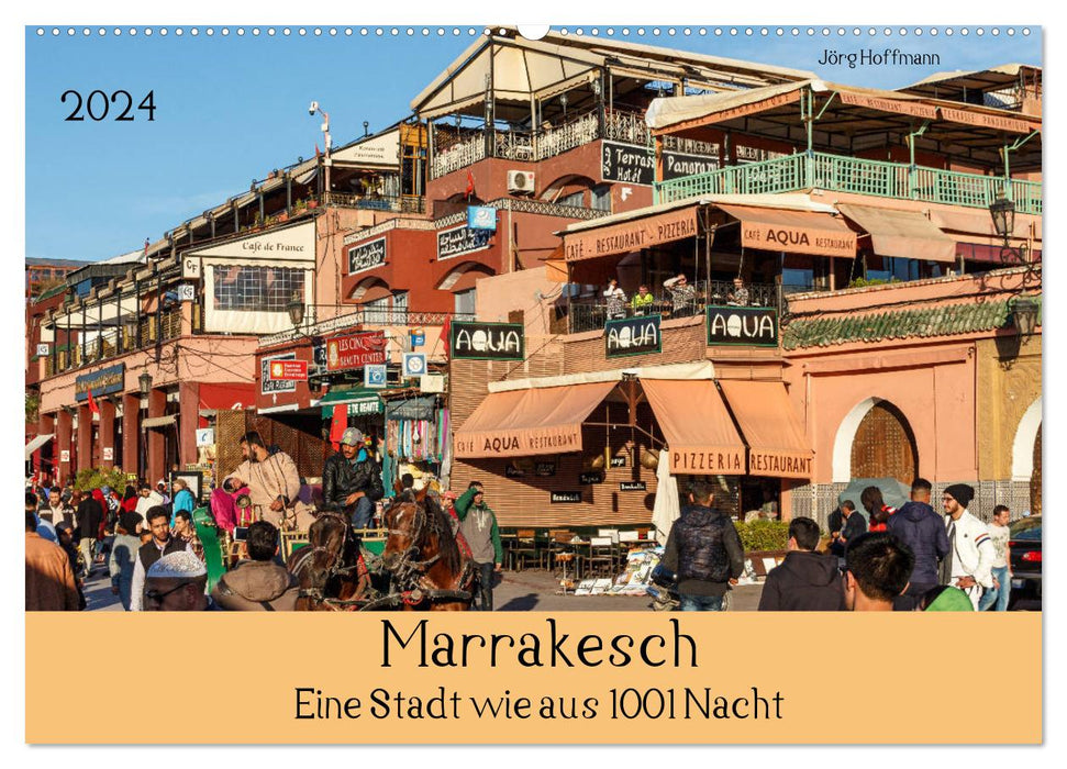 Marrakesch - Eine Stadt wie aus 1001 Nacht (CALVENDO Wandkalender 2024)