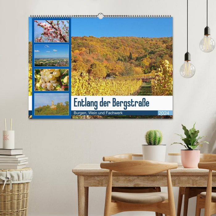 Entlang der Bergstraße Burgen, Wein und Fachwerk (CALVENDO Wandkalender 2024)