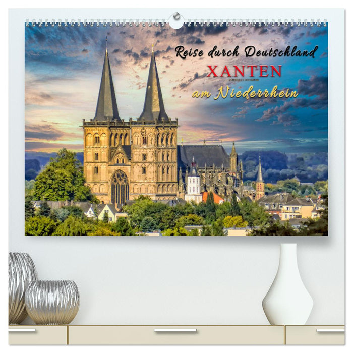 Travel through Germany - Xanten am Niederrhein (CALVENDO Premium Wall Calendar 2024) 