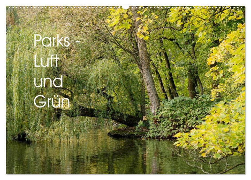 Parks - Luft und Grün (CALVENDO Wandkalender 2024)