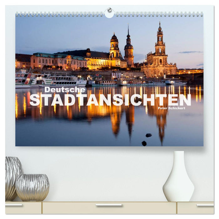 Deutsche Stadtansichten (CALVENDO Premium Wandkalender 2024)