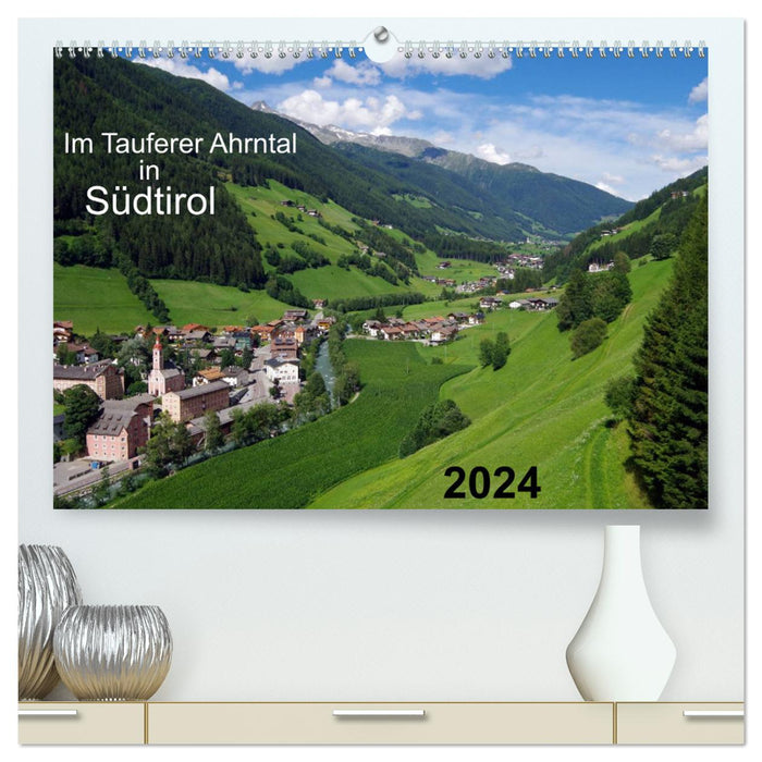 Im Tauferer Ahrntal in Südtirol (CALVENDO Premium Wandkalender 2024)