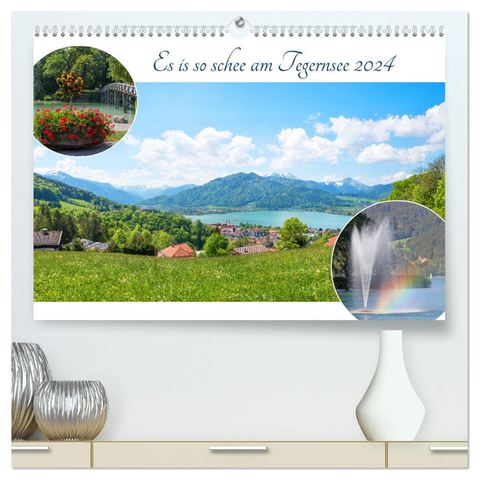 Es is so schee am Tegernsee 2024 (CALVENDO Premium Wandkalender 2024)