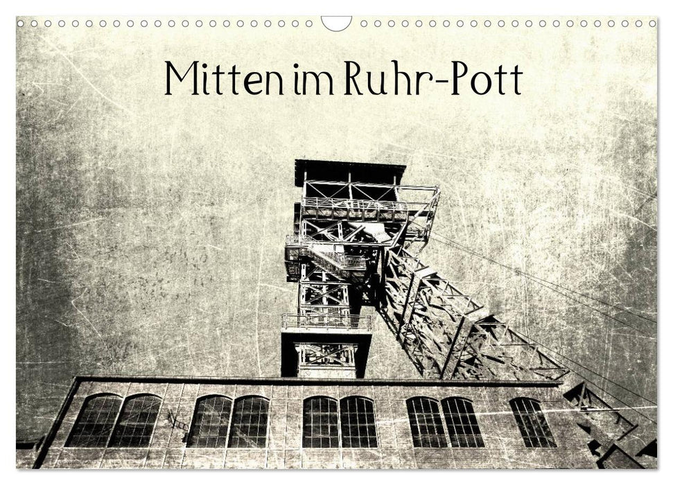 Mitten im RuhrPott (CALVENDO Wandkalender 2024)