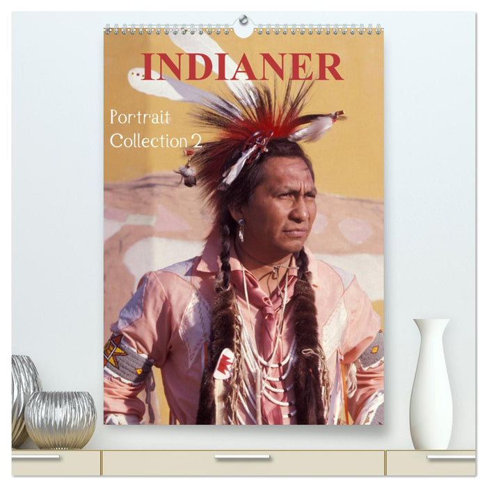 INDIANER Portrait Collection 2 (CALVENDO Premium Wandkalender 2024)
