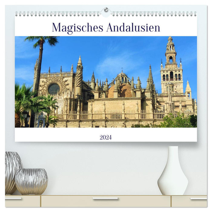 Magisches Andalusien (CALVENDO Premium Wandkalender 2024)