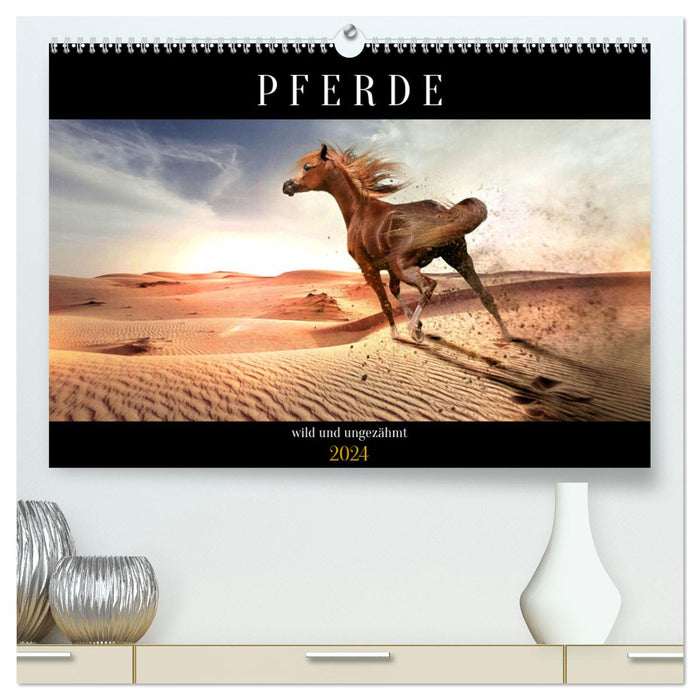 Pferde - wild und ungezähmt (CALVENDO Premium Wandkalender 2024)