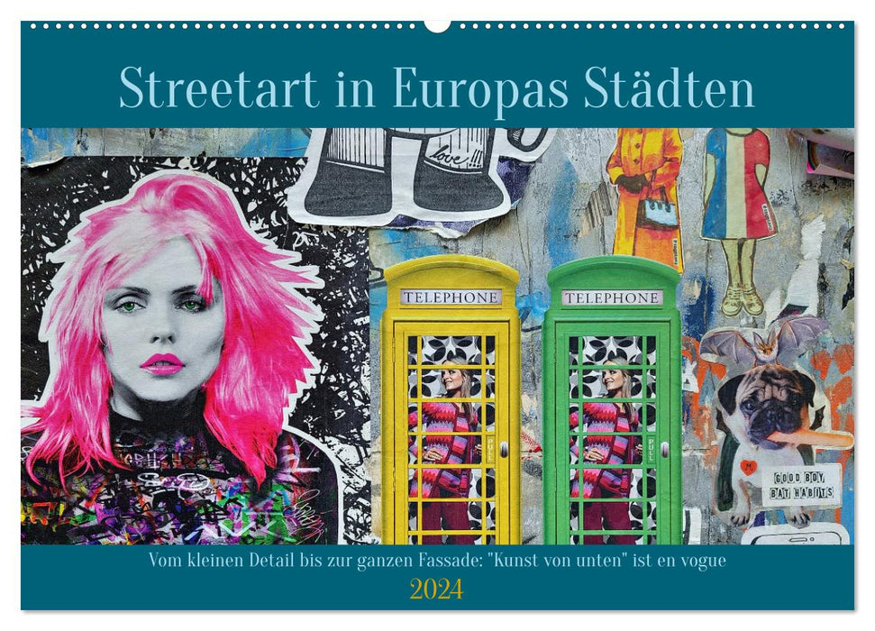 Streetart in Europas Städten (CALVENDO Wandkalender 2024)