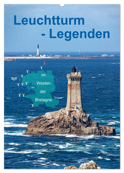 Leuchtturm-Legenden im Westen der Bretagne (CALVENDO Wandkalender 2024)