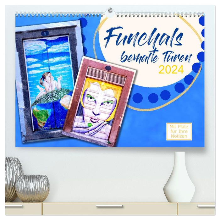 Funchals bemalte Türe (CALVENDO Premium Wandkalender 2024)