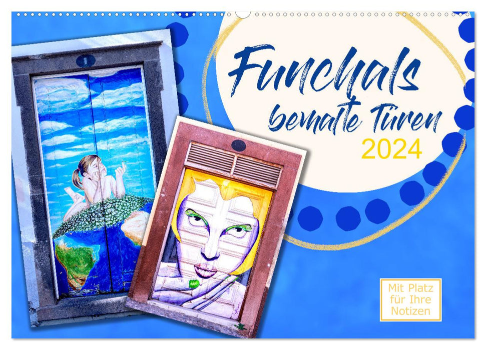 La porte peinte de Funchal (calendrier mural CALVENDO 2024) 