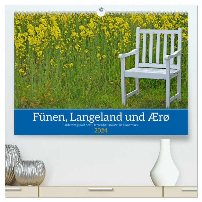 Funen, Langeland and Ærø - On the way on the "Manor House Route" in Denmark (CALVENDO Premium Wall Calendar 2024) 