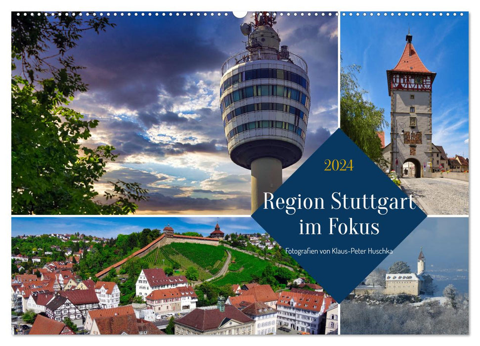 Region Stuttgart im Fokus (CALVENDO Wandkalender 2024)