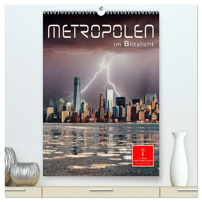 Metropolen im Blitzlicht (CALVENDO Premium Wandkalender 2024)