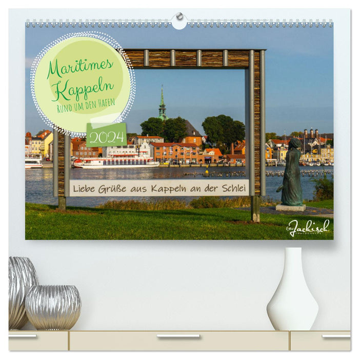 Maritime Kappeln - Around the harbor (CALVENDO Premium Wall Calendar 2024) 