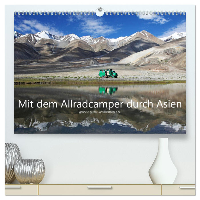 Mit dem Allradcamper durch Asien (CALVENDO Premium Wandkalender 2024)
