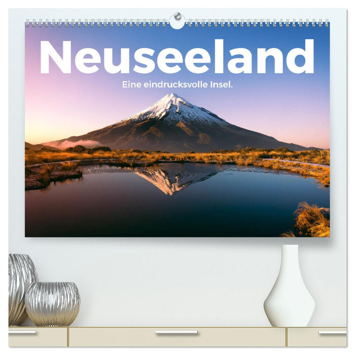 Neuseeland - Eine eindrucksvolle Insel. (CALVENDO Premium Wandkalender 2024)