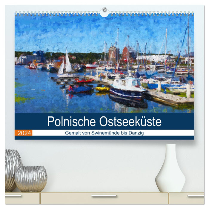Polnische Ostseeküste - Gemalt von Swinemünde bis Danzig (CALVENDO Premium Wandkalender 2024)