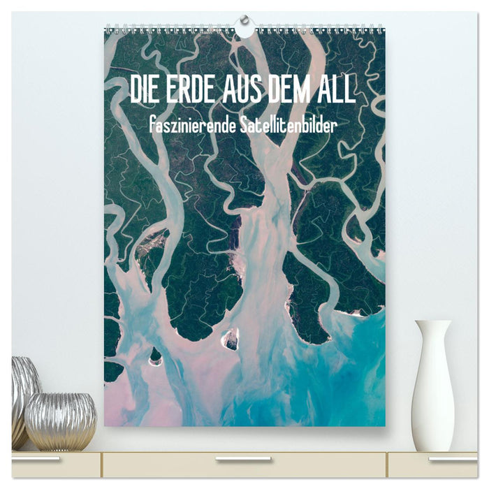 Die Erde aus dem All (CALVENDO Premium Wandkalender 2024)