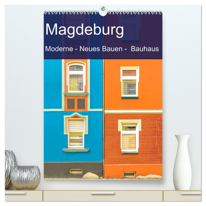 Magdeburg - Moderne - Neues Bauen - Bauhaus (CALVENDO Premium Wandkalender 2024)