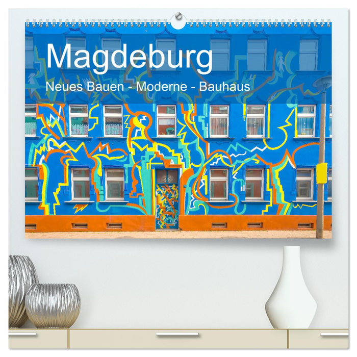 Magdeburg - Neues Bauen - Moderne - Bauhaus (CALVENDO Premium Wandkalender 2024)