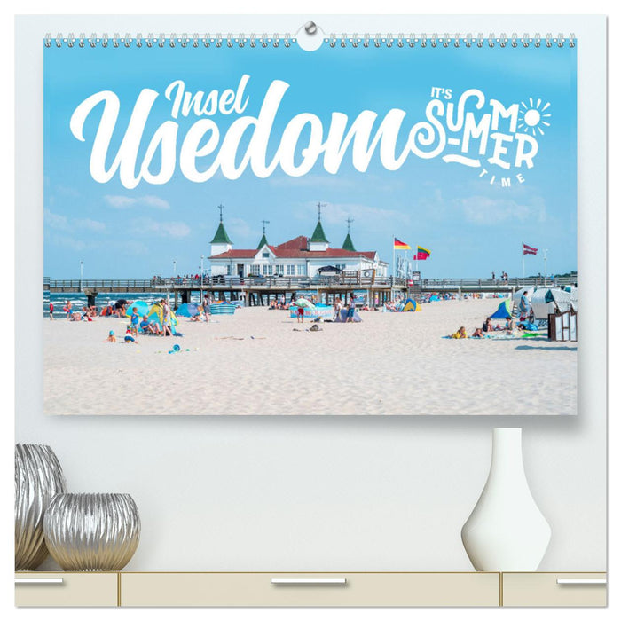 Insel Usedom - It‘s Summer Time (CALVENDO Premium Wandkalender 2024)