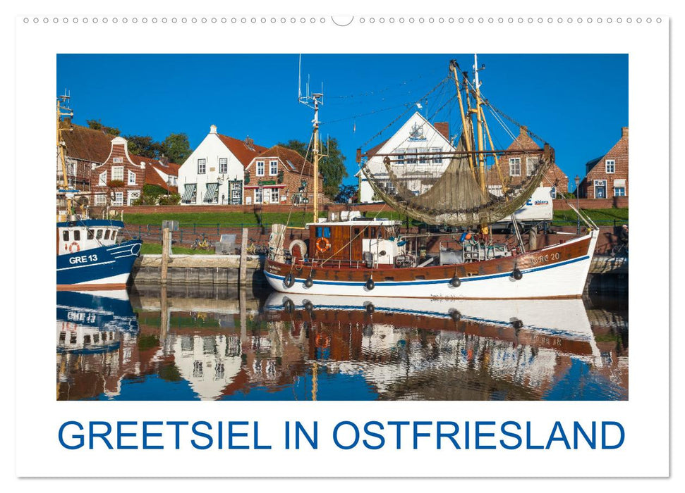 Greetsiel in Ostfriesland (CALVENDO Wandkalender 2024)