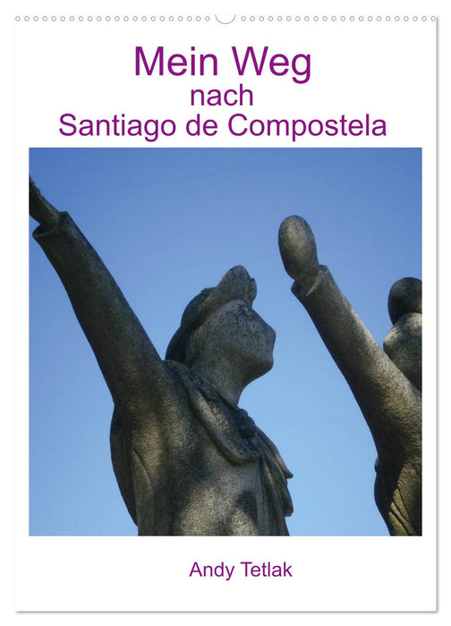 My way to Santiago de Compostela (CALVENDO wall calendar 2024) 