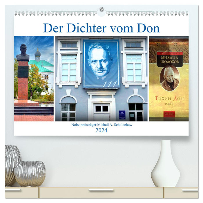 Der Dichter vom Don - Nobelpreisträger Michail A. Scholochow (CALVENDO Premium Wandkalender 2024)