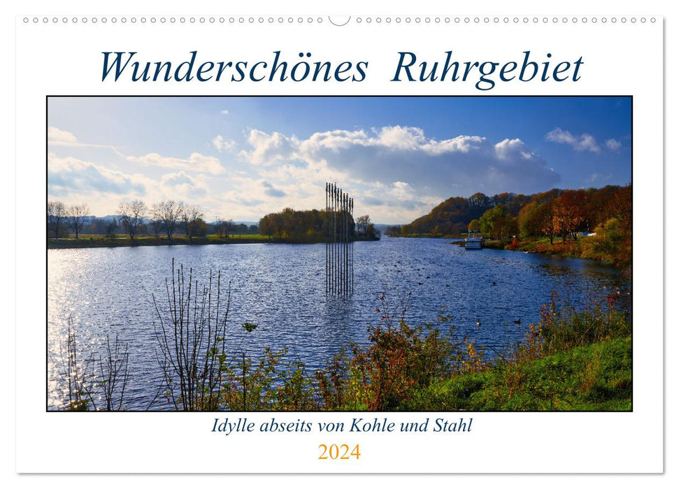 Wunderschönes Ruhrgebiet - Abseits von Kohle und Stahl (CALVENDO Wandkalender 2024)